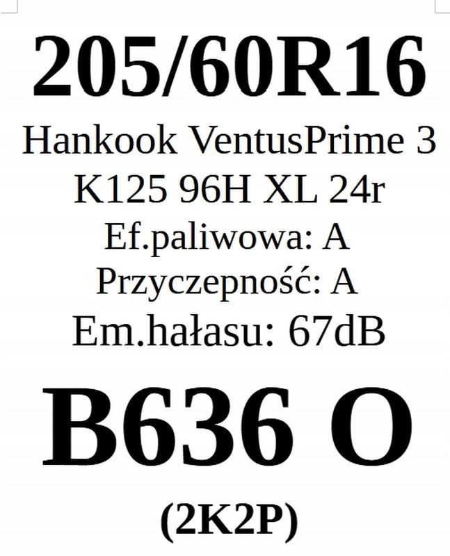 2x 205/60r16 Hankook VentusPrime 3 K125, 2024r A/A/67dB 2 lata gwar.