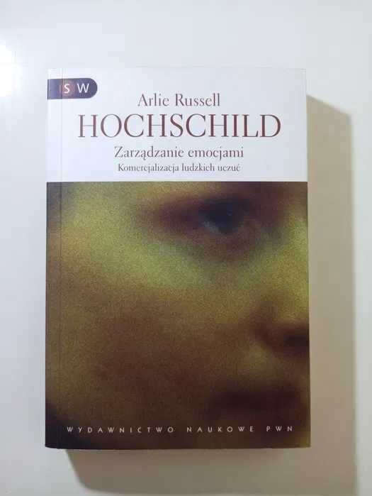 Arlie Russell Hochschild Zarządzanie emocjami