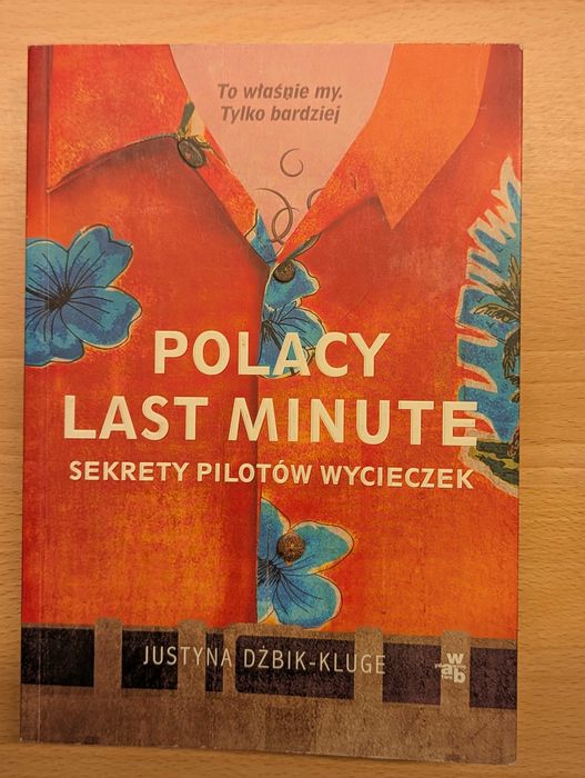 Polacy last minute. Sekrety pilotów wycieczek, Justyna Dżbik-Kluge