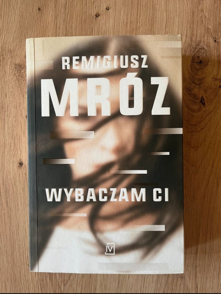 Remigiusz Mróz „Wybaczam Ci”