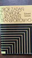 Zbiór zadań z dźwignic i urządzeń transportowych - Edward Górecki