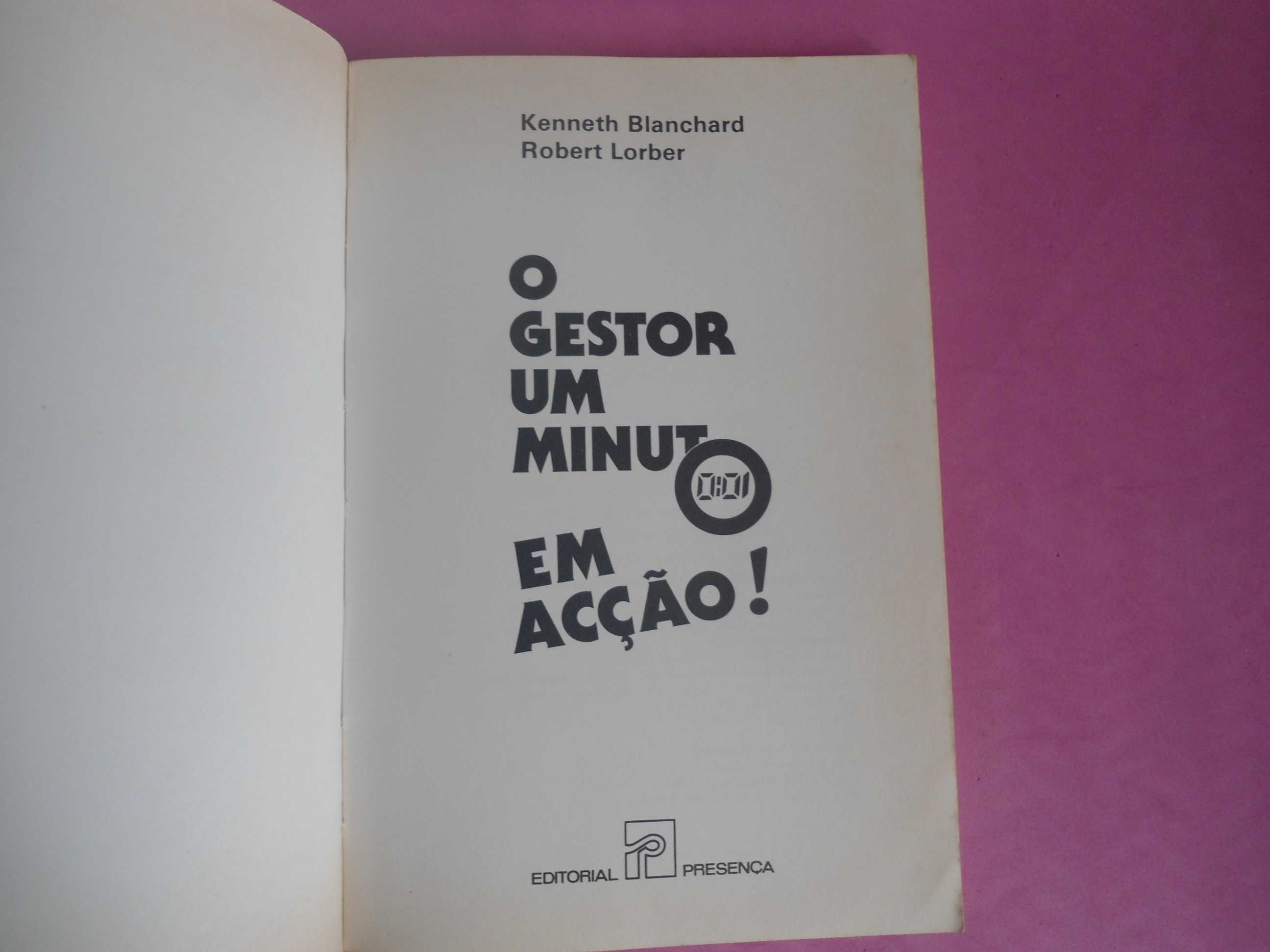 O Gestor Um minuto em ação por Kenneth Blanchard/Robert Lorber