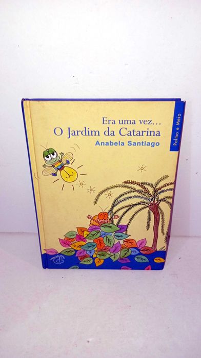 Era uma Vez... O Jardim da Catarina