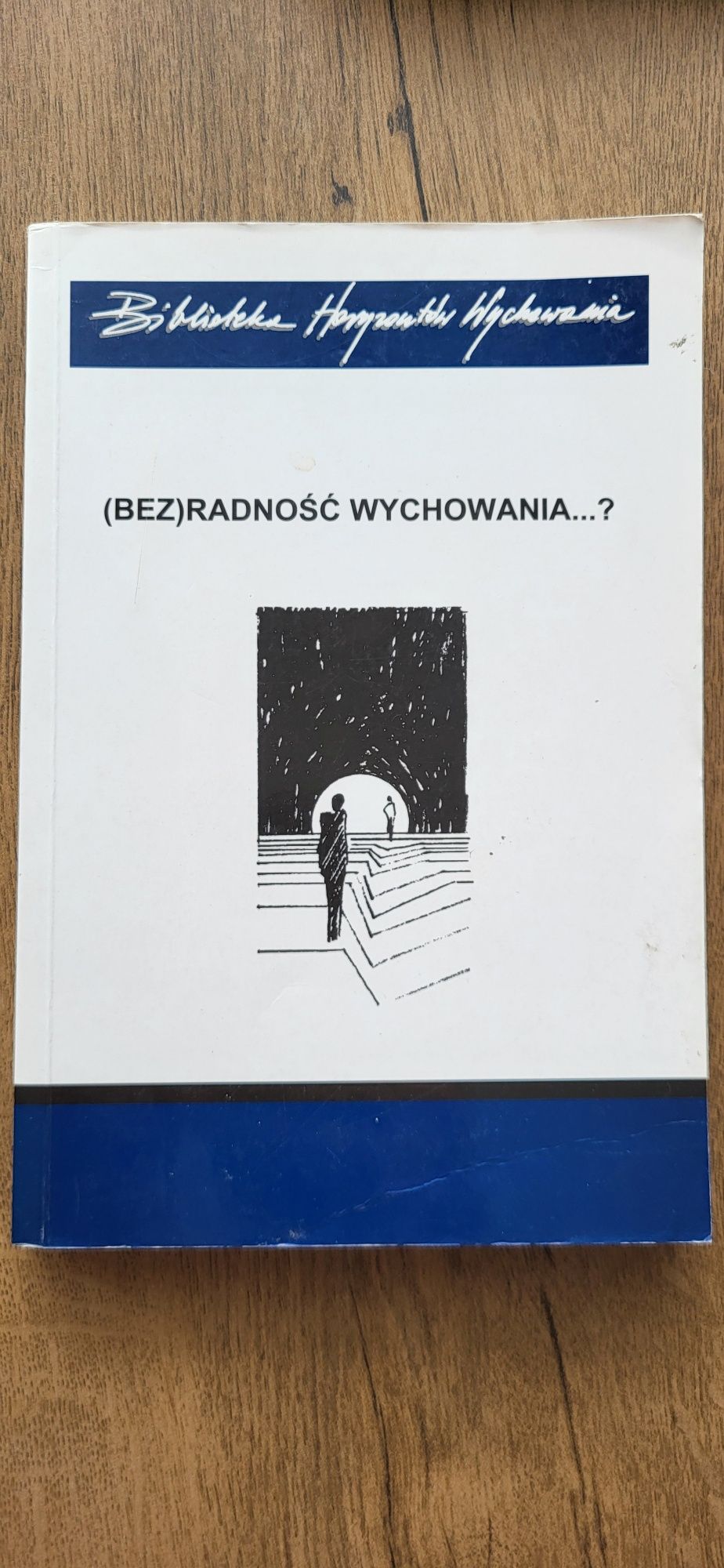 Ksiażka (Bez)radność wychowania