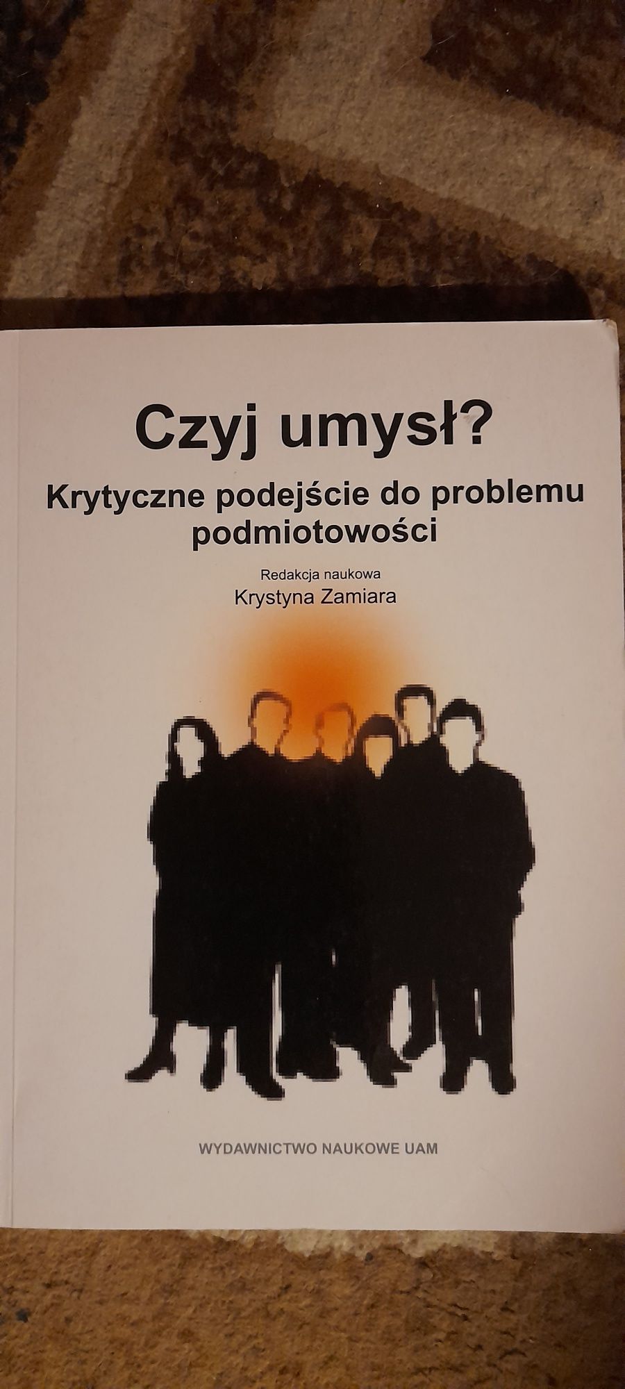 Czyj umysł - pod redakcją Krystyny Zamiary wyd I 2007