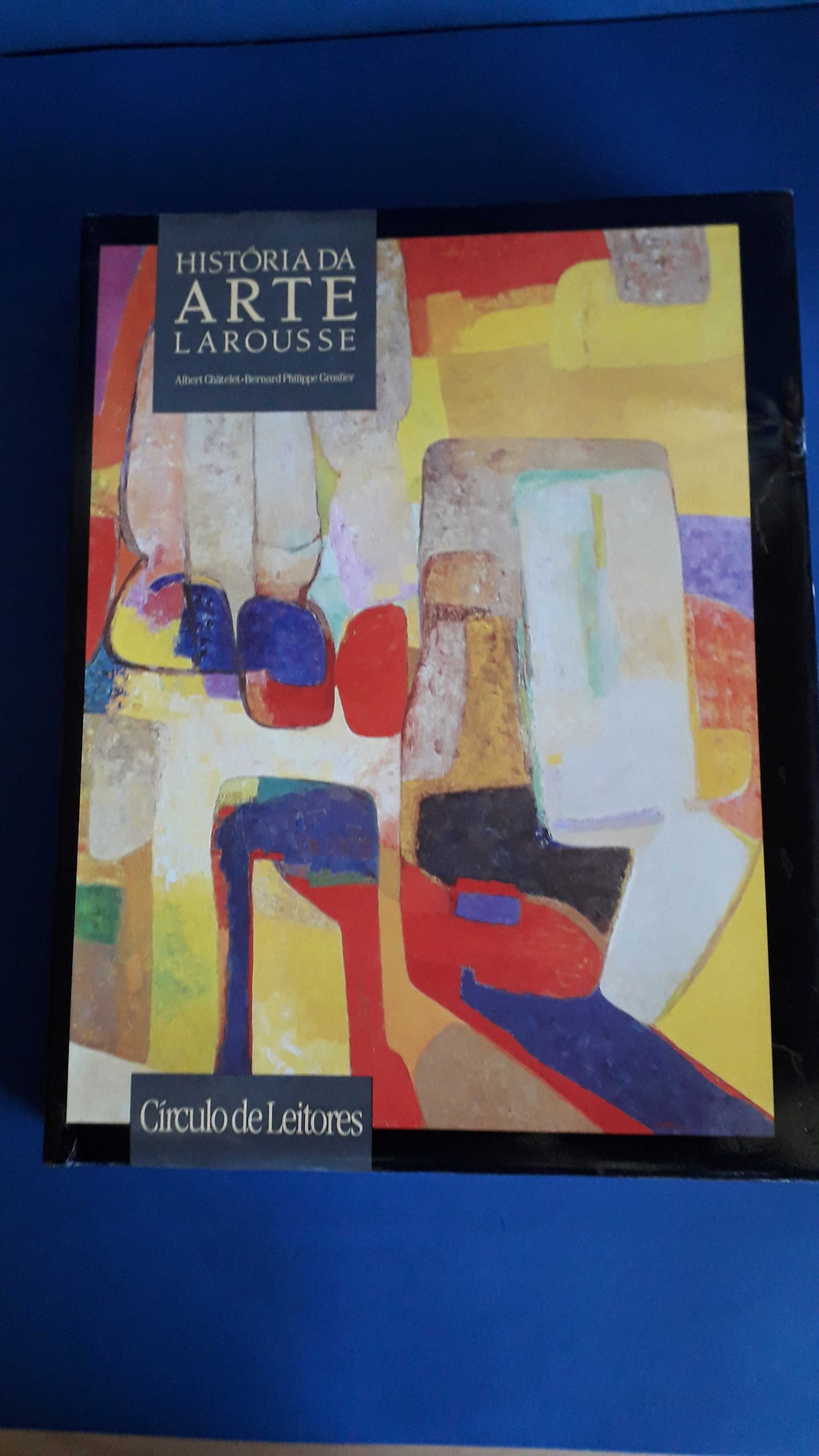 História da Arte Larousse - Círculo de Leitores, 1991