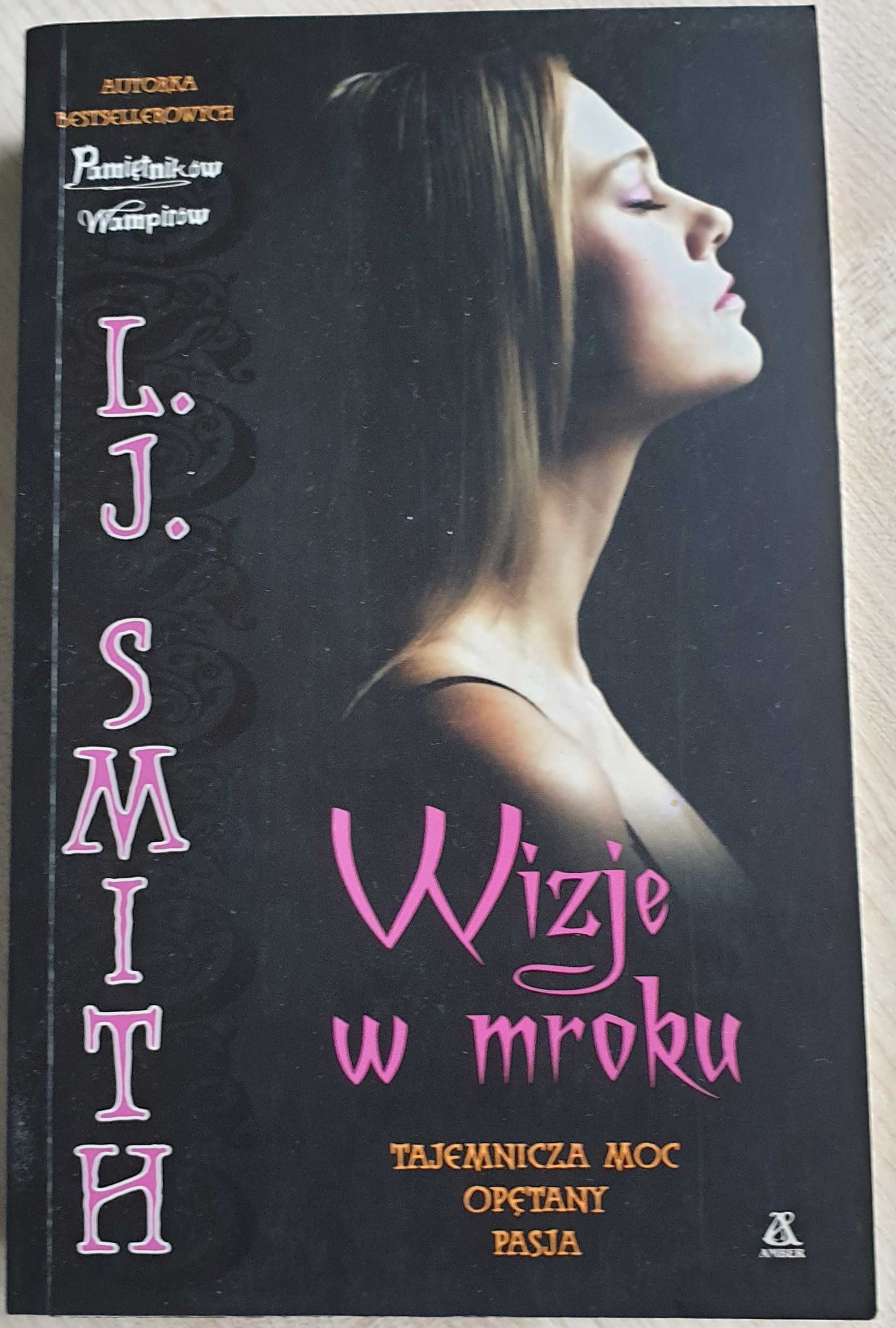 L. J. Smith - Serie: Tajemny Krąg i Wizje w mroku