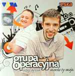 Grupa Operacyjna – Ostry Dyżur. Mordo Ty Moja (CD+DVD, 2007)