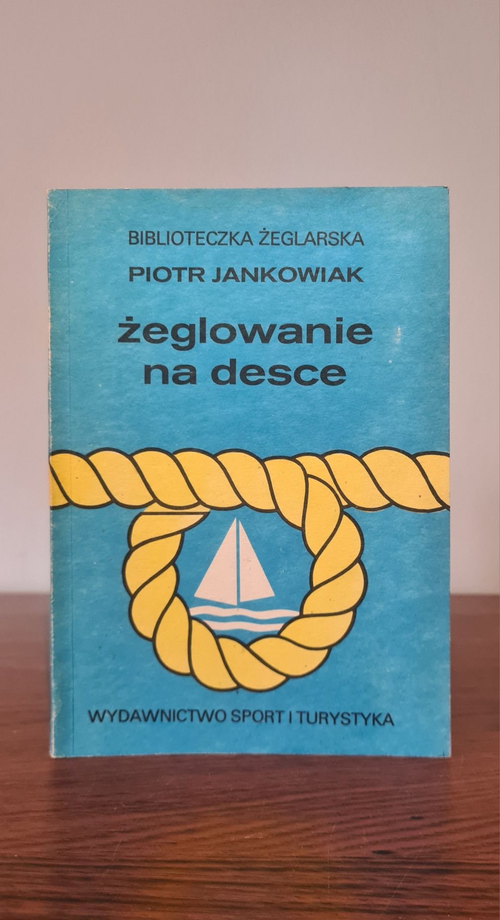 Żeglowanie na desce - Piotr Jankowiak. Biblioteczka żeglarska