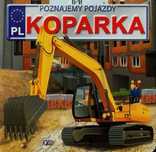 Poznajemy pojazdy. Koparka. Fenix