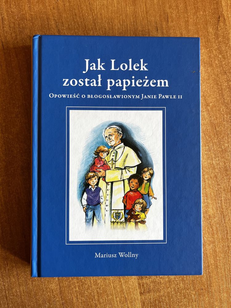Książka - Jak Lolek został Papieżem