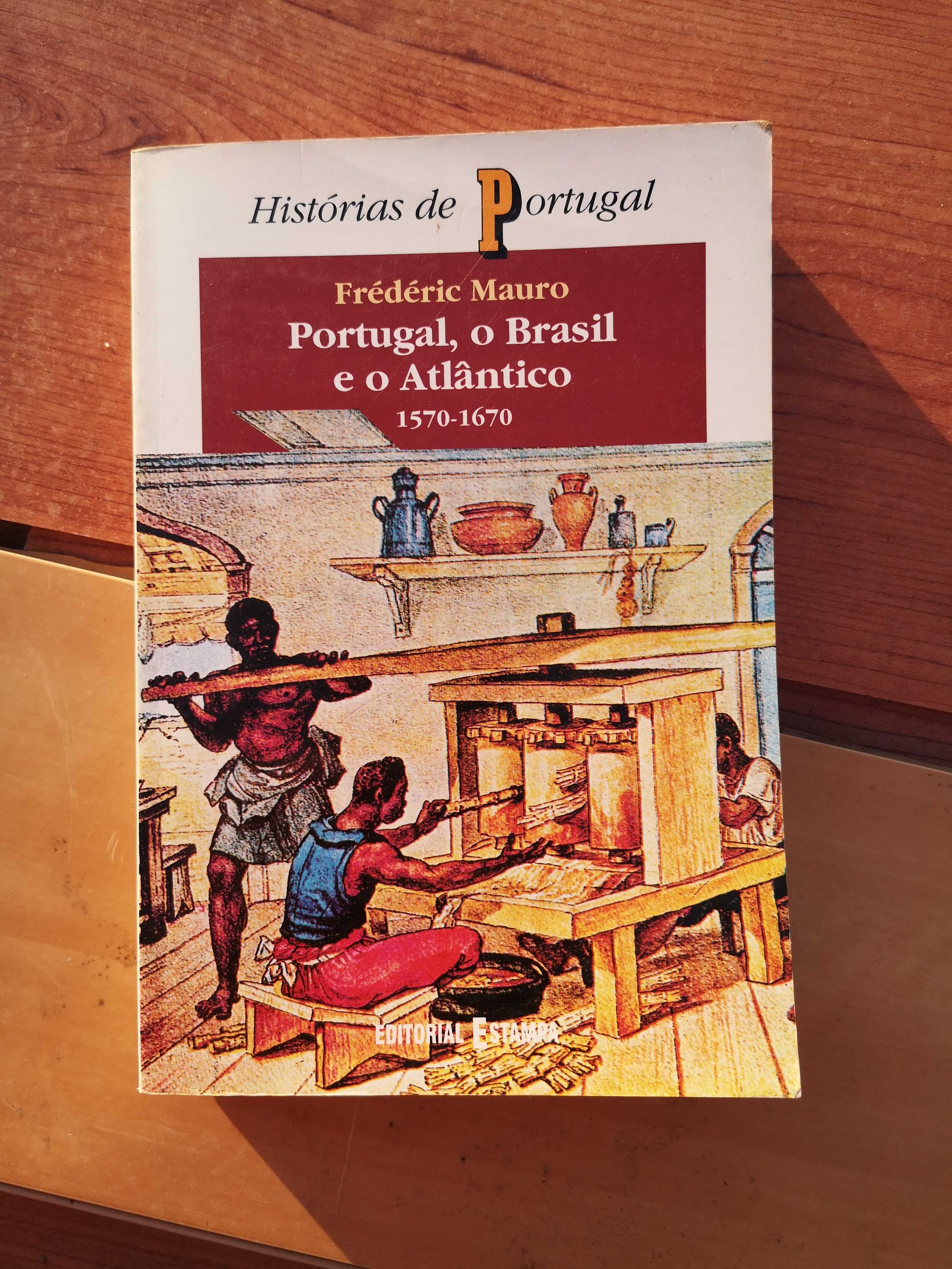 Portugal, O Brasil e o Atlântico - Frederic Mauro