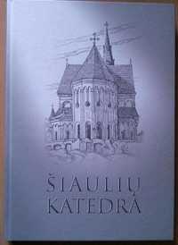 Katedra w Szawlach - piękny album. Wiele starych fotografii