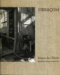 OBRAÇOM. Museu do Chiado, histórias vistas e contadas