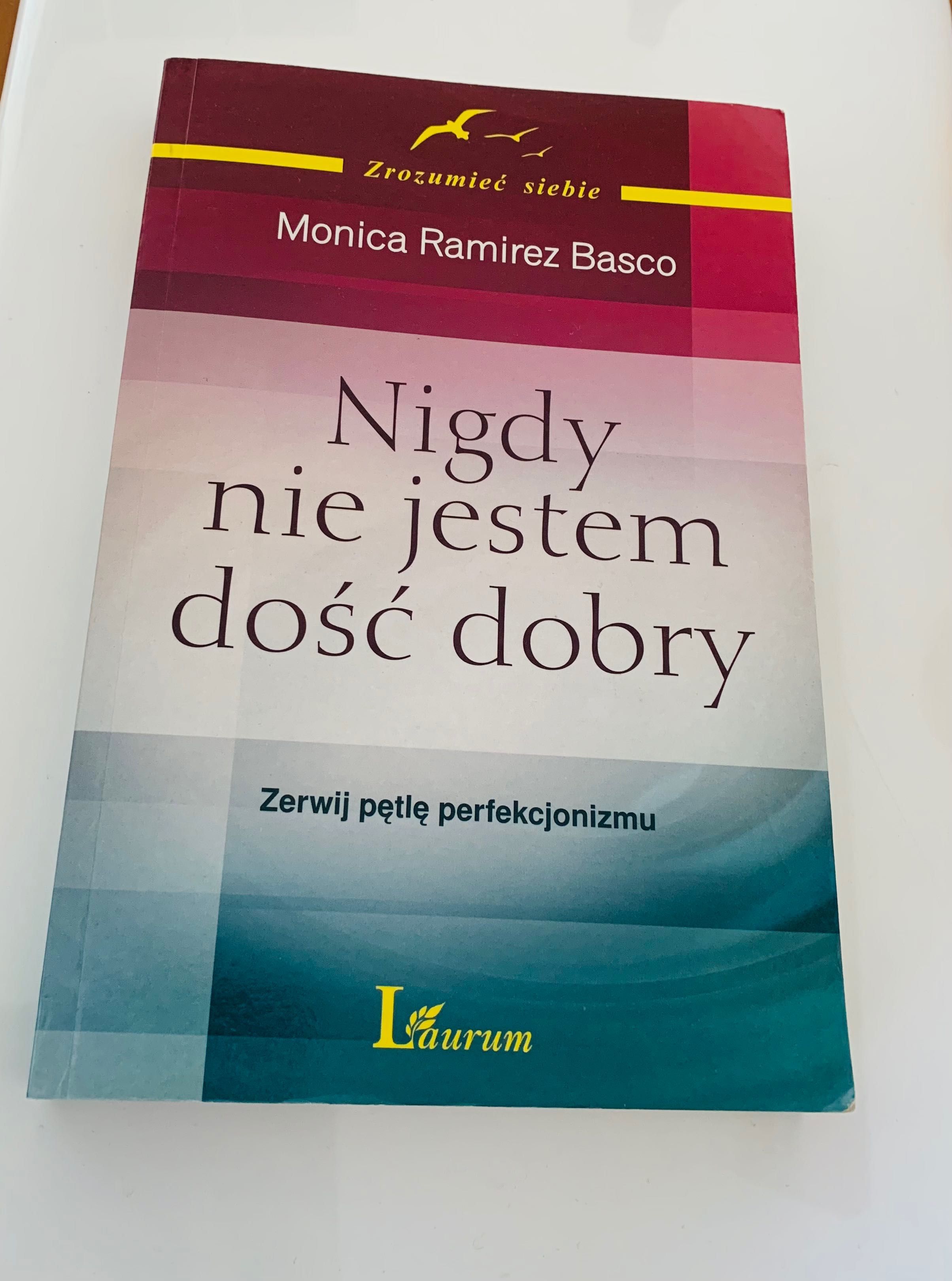 Nigdy nie jestem dość dobry Monica Ramirez Basco nie jestem dosc dobry