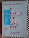 É Possível Ser Santo Hoje (Bem Aventurados do Século XX)