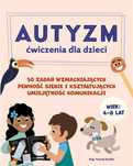 Autyzm. Ćwiczenia dla dzieci. 50 zadań.