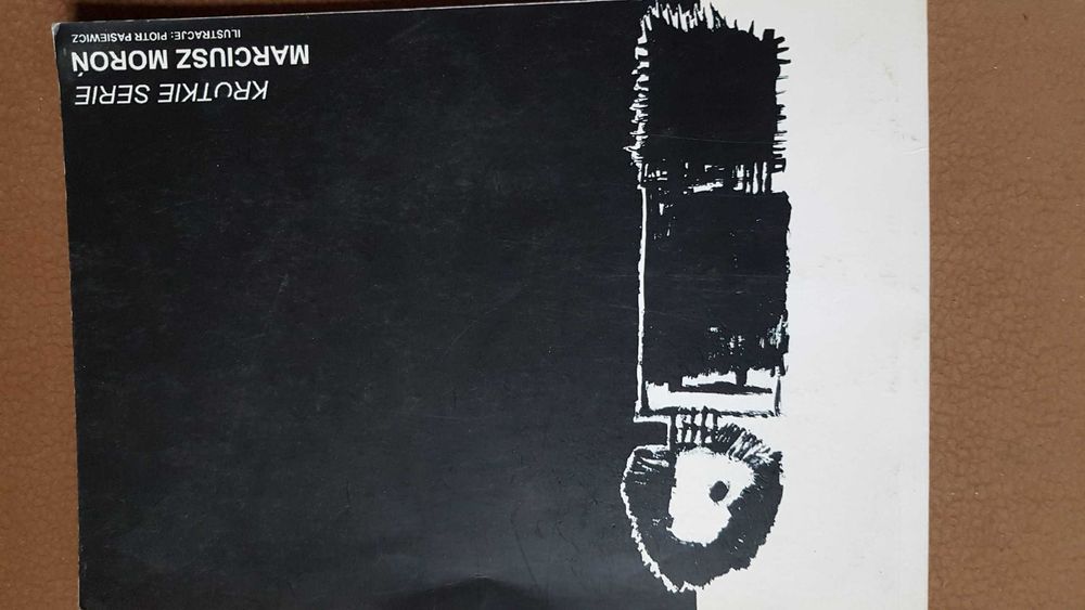 Krótkie serie Mariusz Moroń ilustracje Piotr Pasiewicz