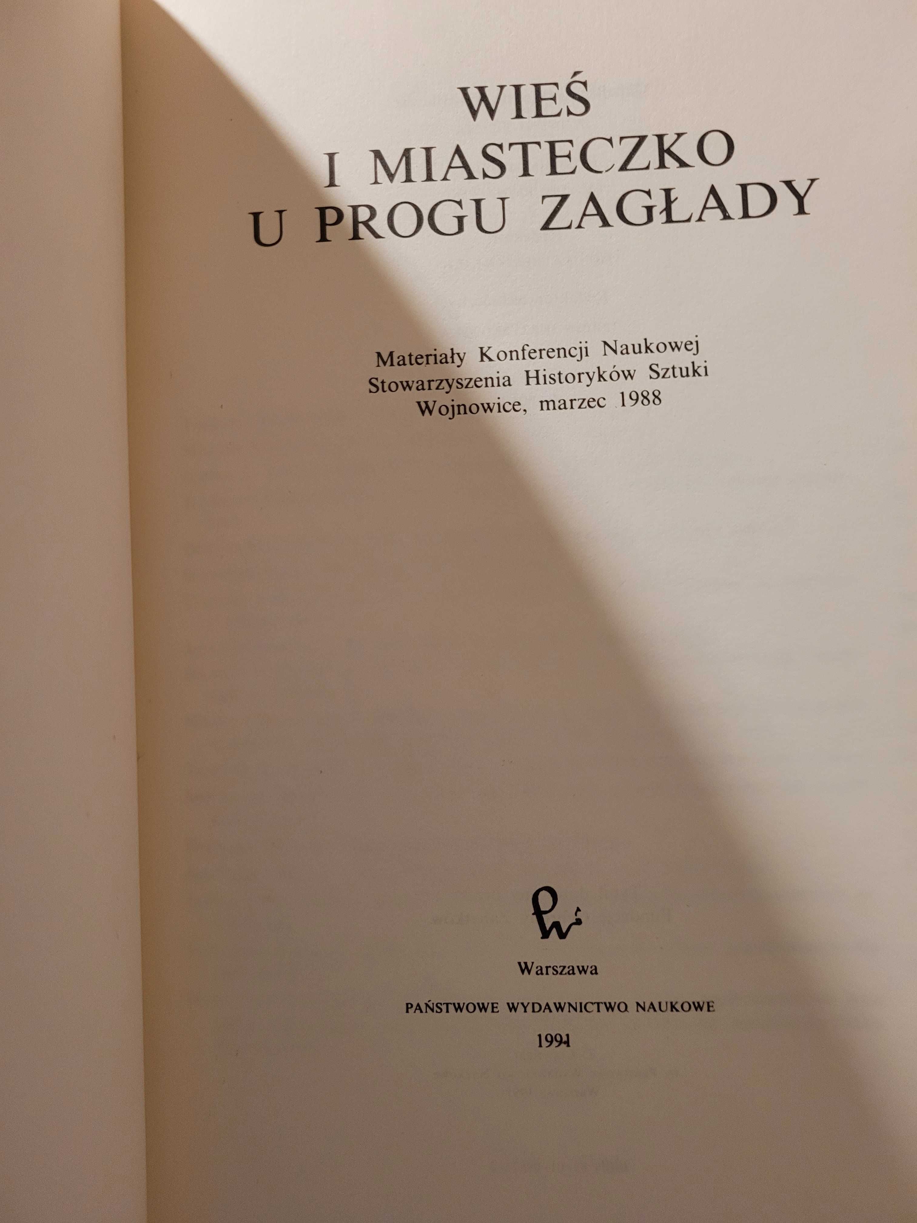 Wieś i miasteczko u progu zagłady Praca zbiorowa