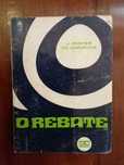 José Rentes de Carvalho - O rebate [1.ª ed.]