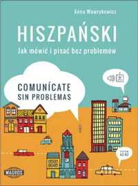 Hiszpański. Jak mówić i pisać bez problemów. - Anna Wawrykowicz