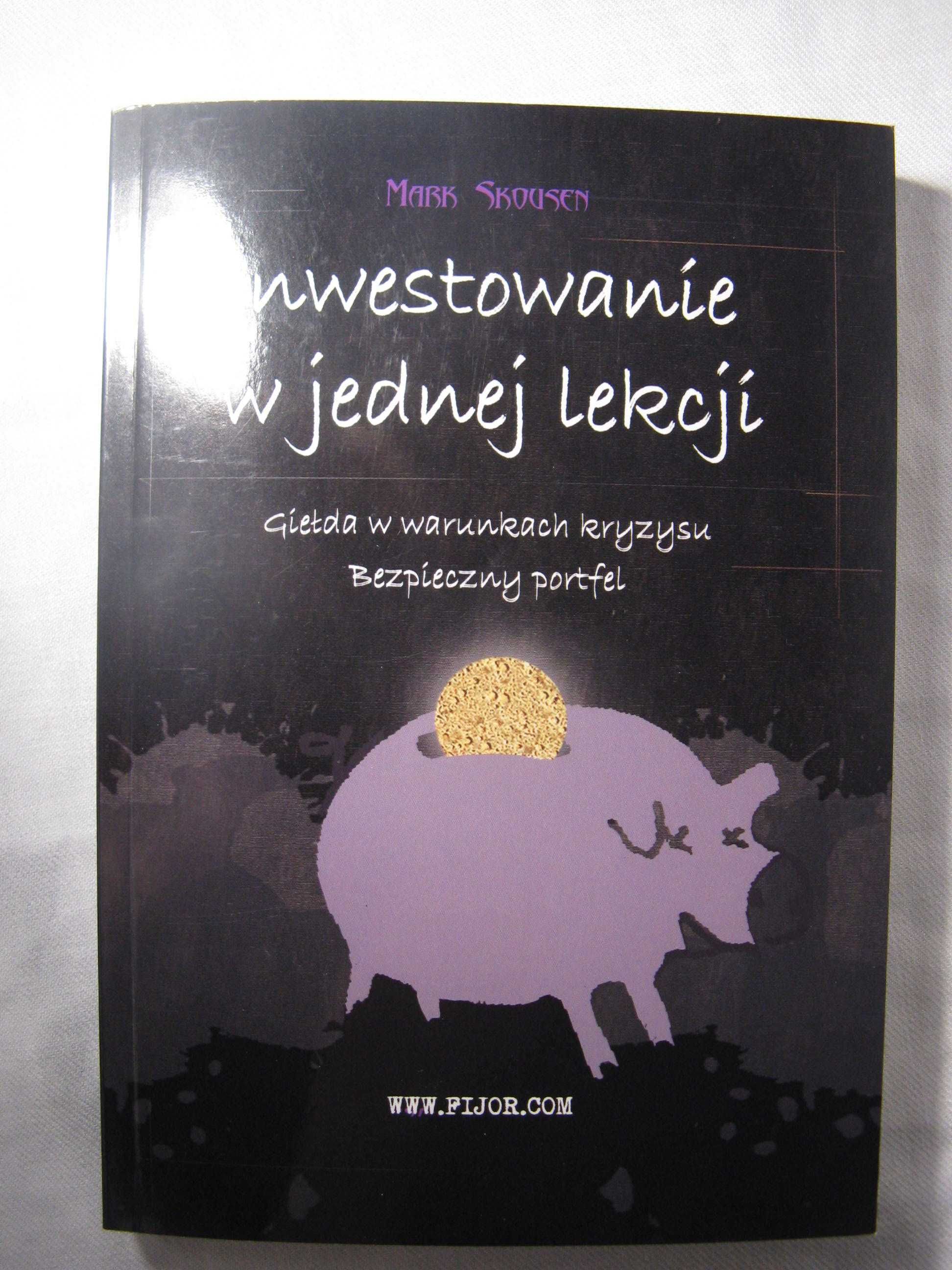 Nowa! Inwestowanie w jednej lekcji Mark Skousen