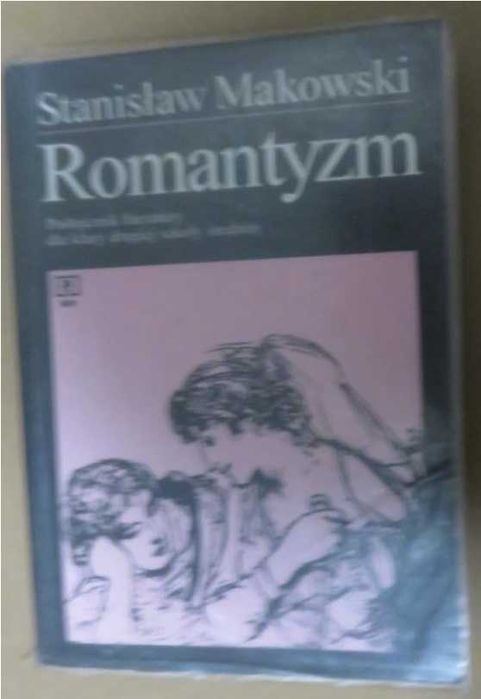 Romantyzm Stanisław Makowski. Podręcznik literatury dla klasy drugiej