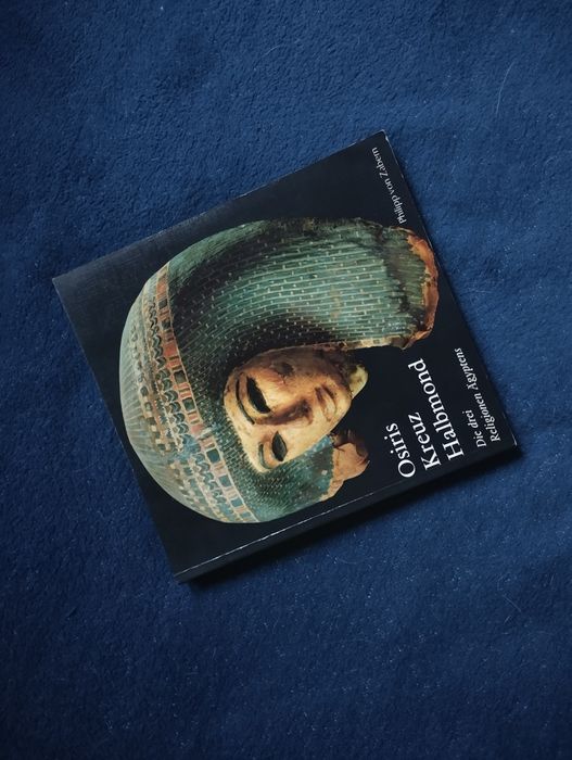 Osiris, Kreuz und Halbmond. Die Drei Religionen Ägyptens.