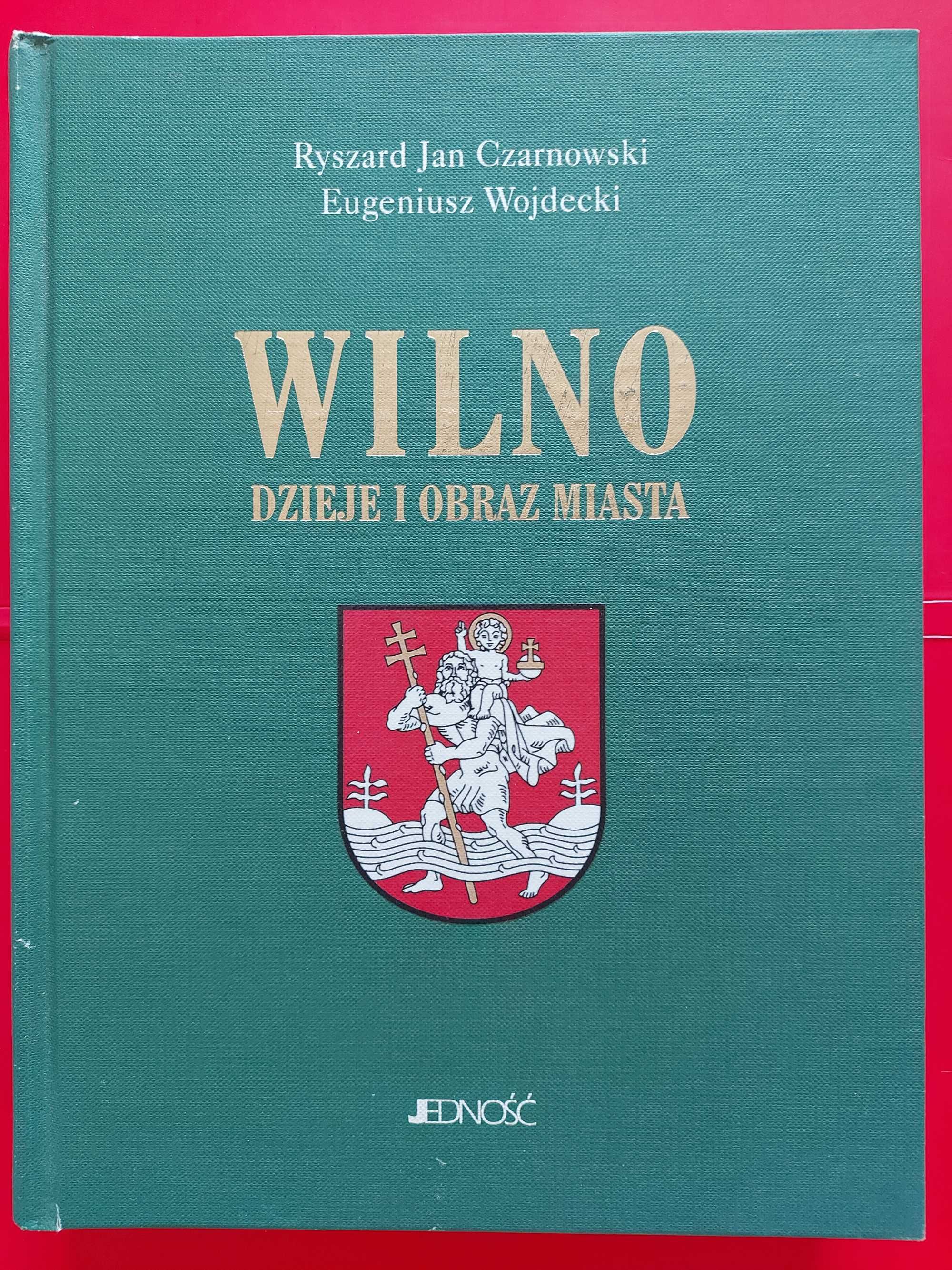 WILNO Dzieje i obraz miasta - Czarnowski, Wojdecki