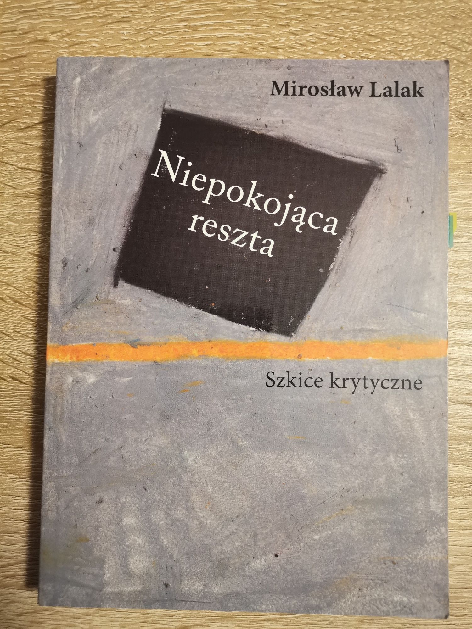 Mirosław Lalak, Niepokojąca reszta