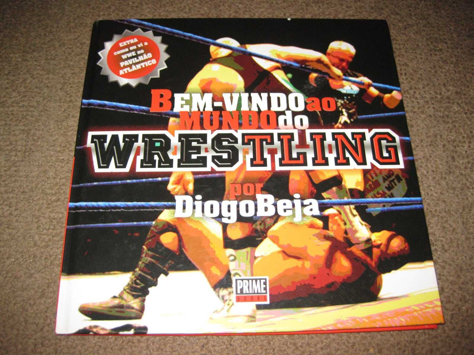 Livro "Bem-Vindo ao Mundo do Wrestling" de Diogo Beja