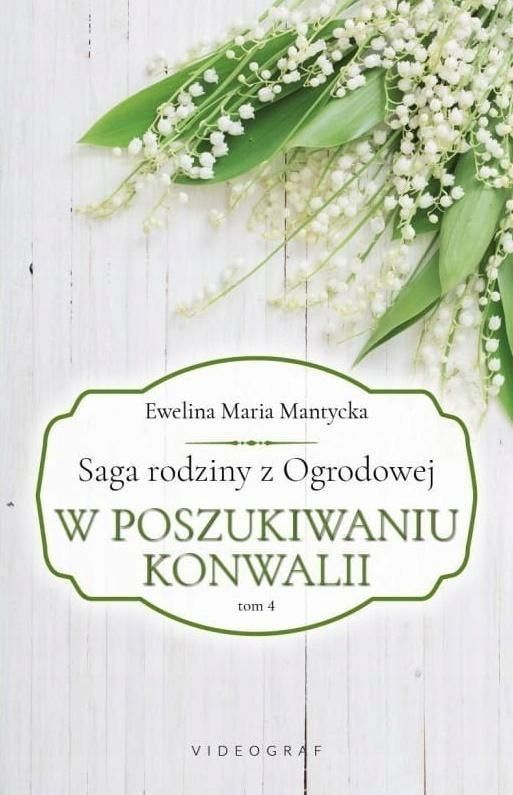 Saga Rodziny Z Ogrodowej T.4 W Poszukiwaniu..