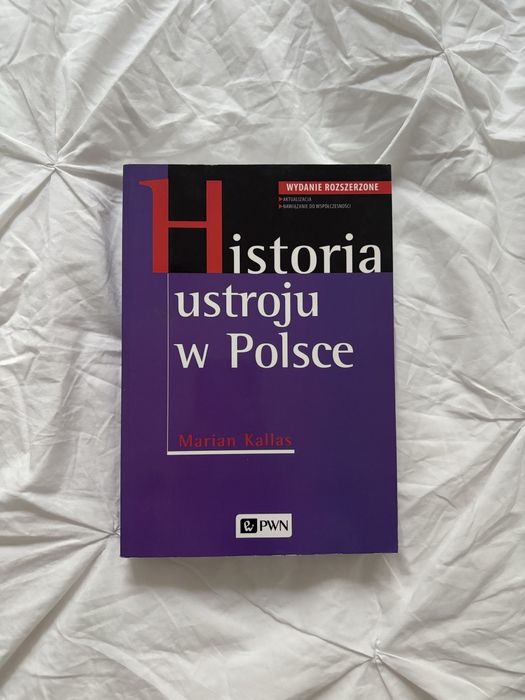 Historia Ustroju w Polsce Marian Kallas Wydanie Rozszerzone