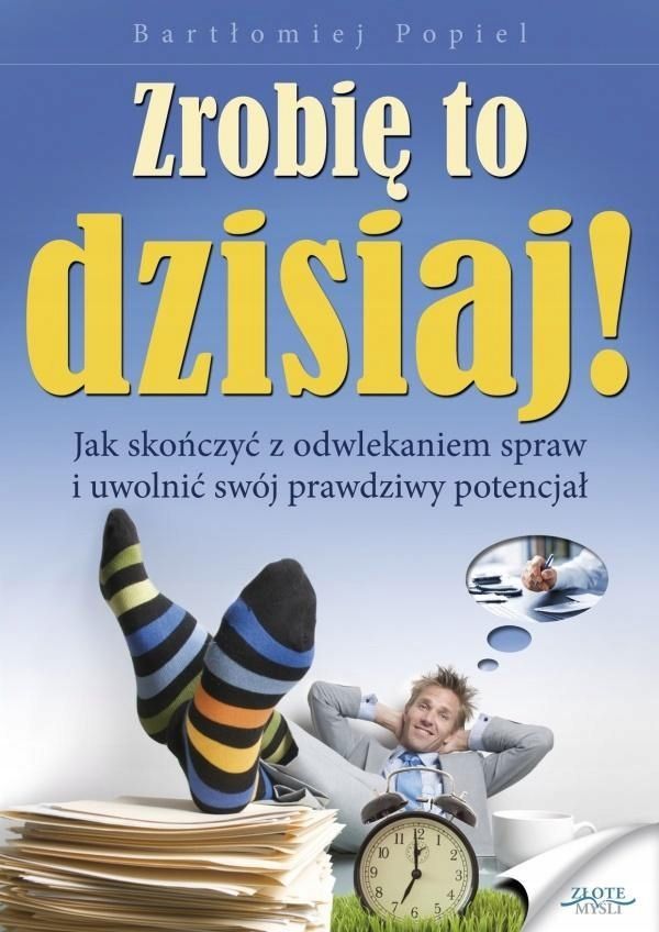 Zrobię To Dzisiaj! Audiobook, Bartłomiej Popiel