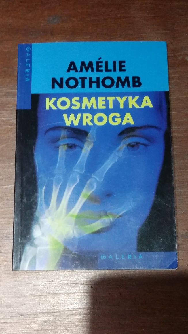 Amelie Nothomb - Kosmetyka wroga