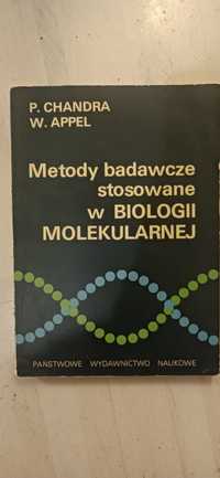 Metody badawcze stosowane w biologii molekularnej P. Chandra, W. Appel