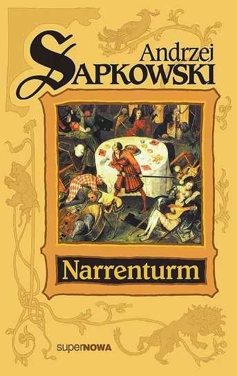 Narrenturm. Trylogia Husycka Tom 1. Andrzej Sapkowski (Nowa)