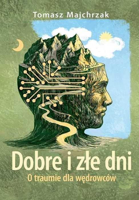 Dobre I Złe Dni Majchrzak Tomasz