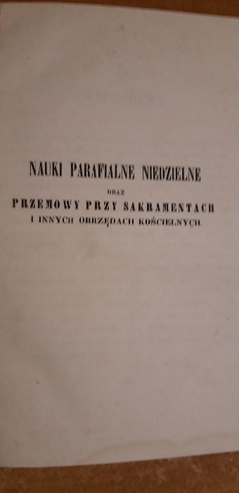 Kazania Parafialne Niedzielne Ks. A. Piramowicza - W-wa 1858 cudo