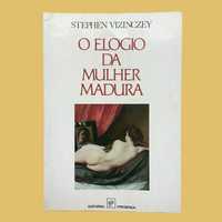 O Elogio da Mulher Madura - Stephen Vizinczey