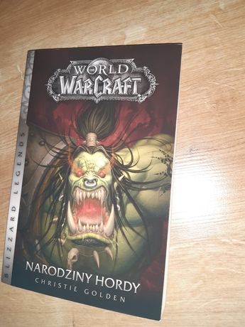 World of Warcraft Narodziny Hordy Christie Gold książka