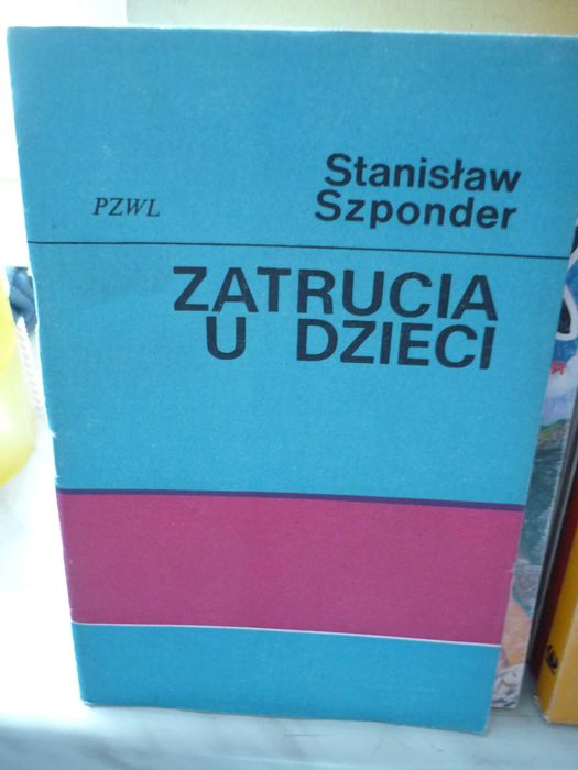 Zatrucia u dzieci , Stanisław Szponder.