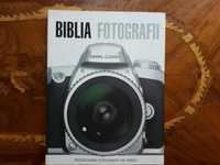 Biblia Fotografii przewodnik fotografa XXI wieku Daniel Lezano