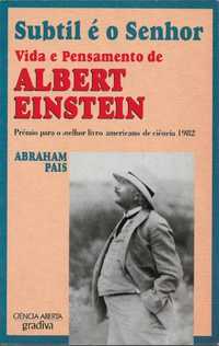 Subtil é o Senhor – Vida e pensamento de Albert Einstein -Abraham Pais