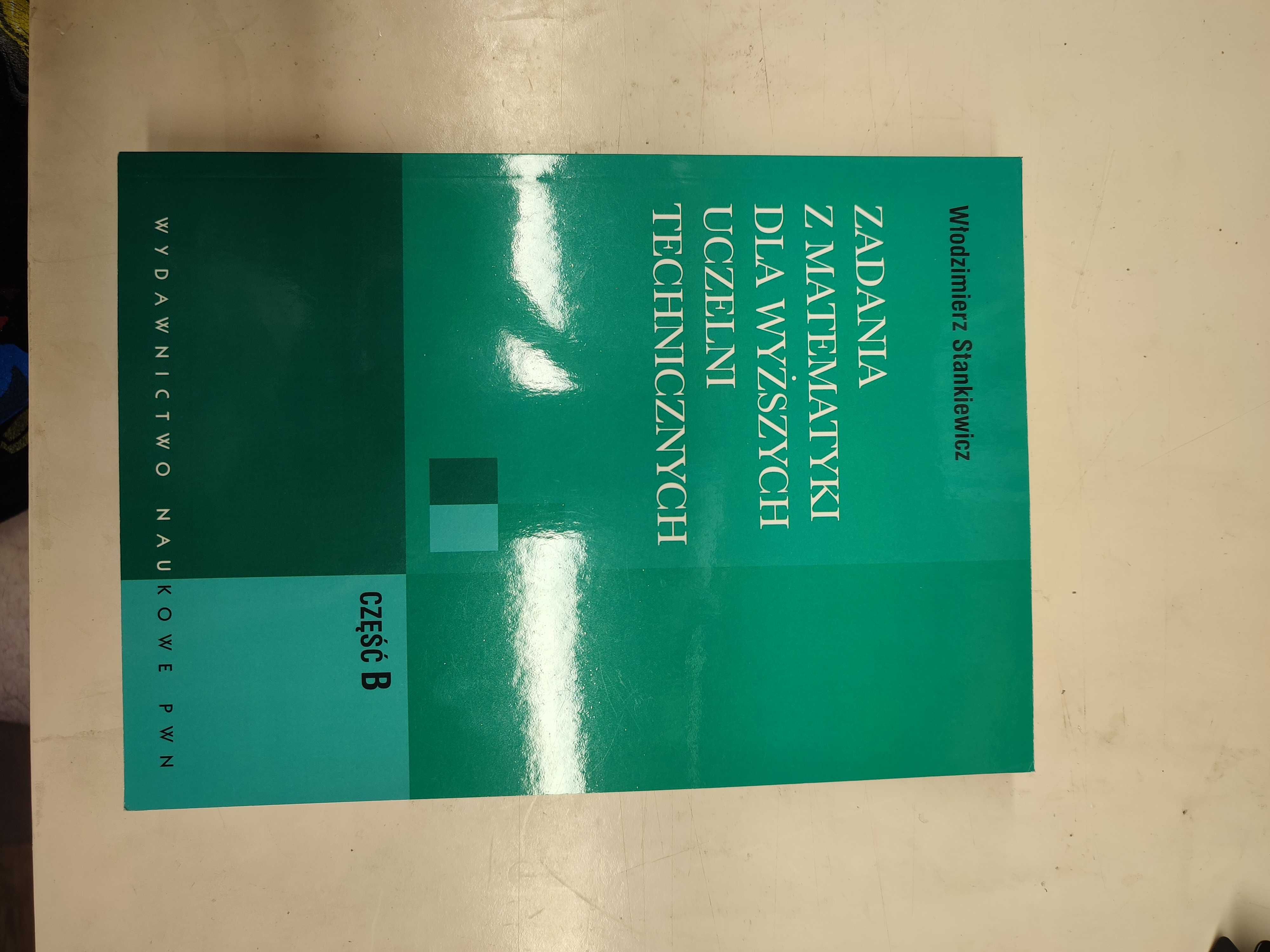 Zadania z matematyki dla wyższych uczelni technicznych W. Stankiewicz