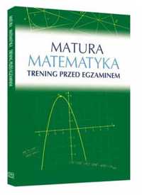 Matura. Matematyka. Trening przed egzaminem - Roman Wosiek