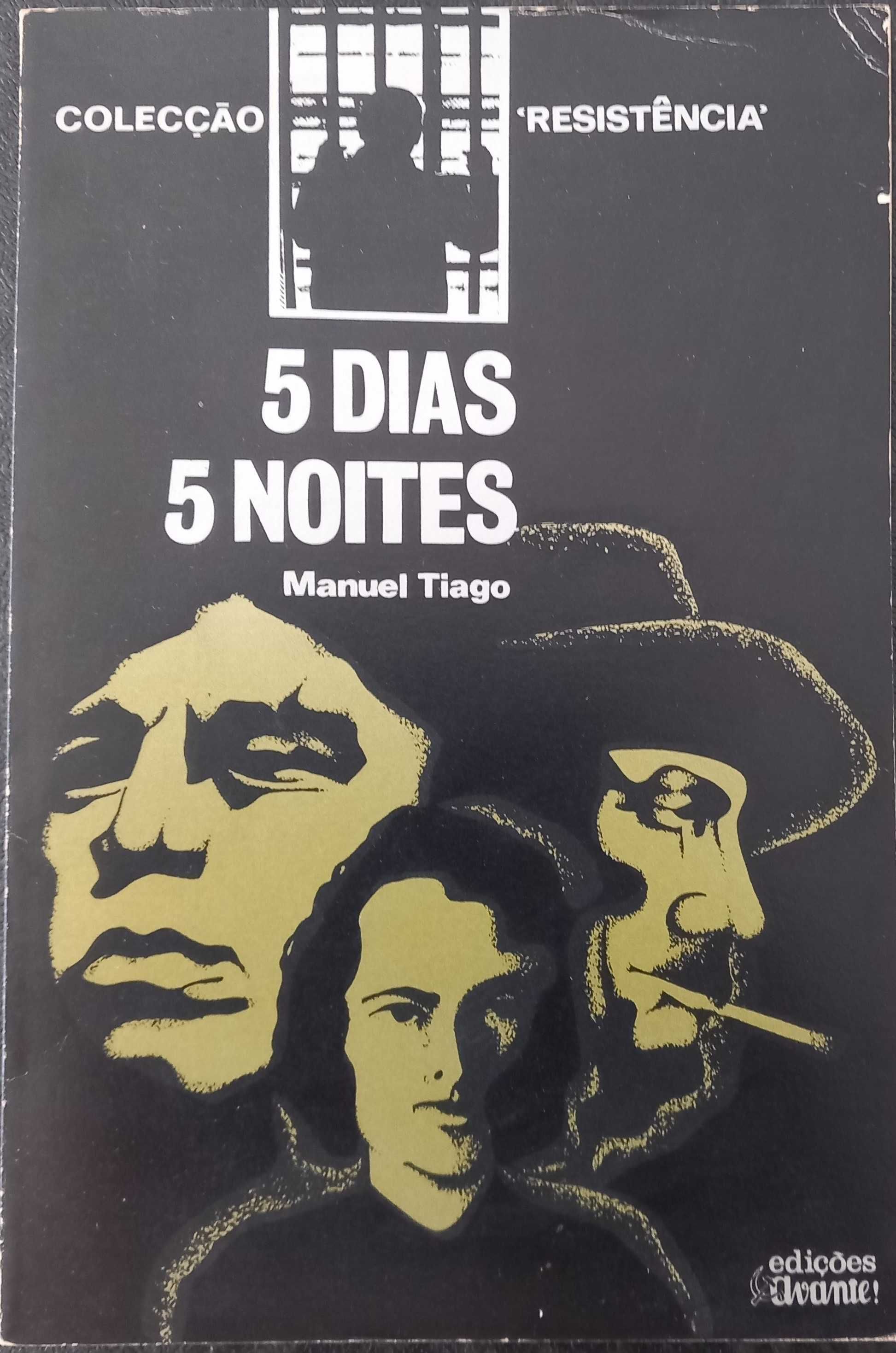 Manuel Tiago [pseudónimo Álvaro Cunhal] - 5 Dias 5 Noites (1.ª ed.)