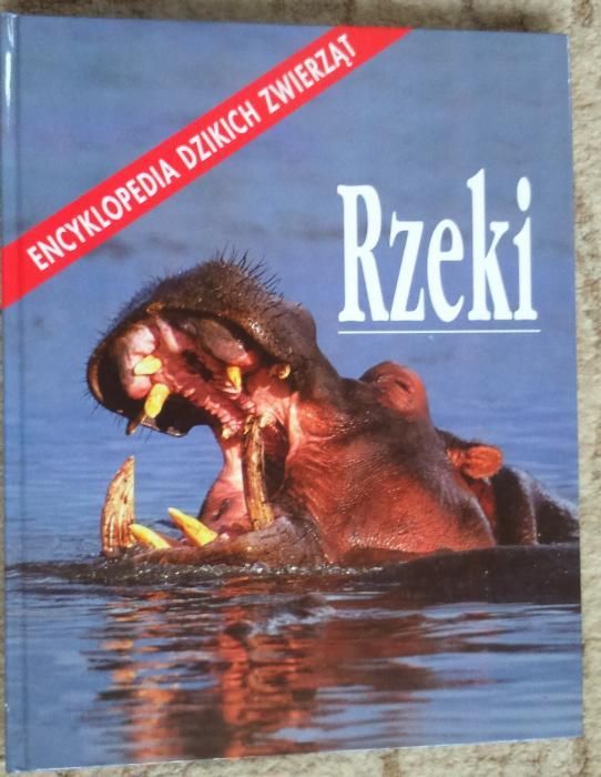 Encyklopedia Dzikich Zwierząt - Rzeki - aktualne