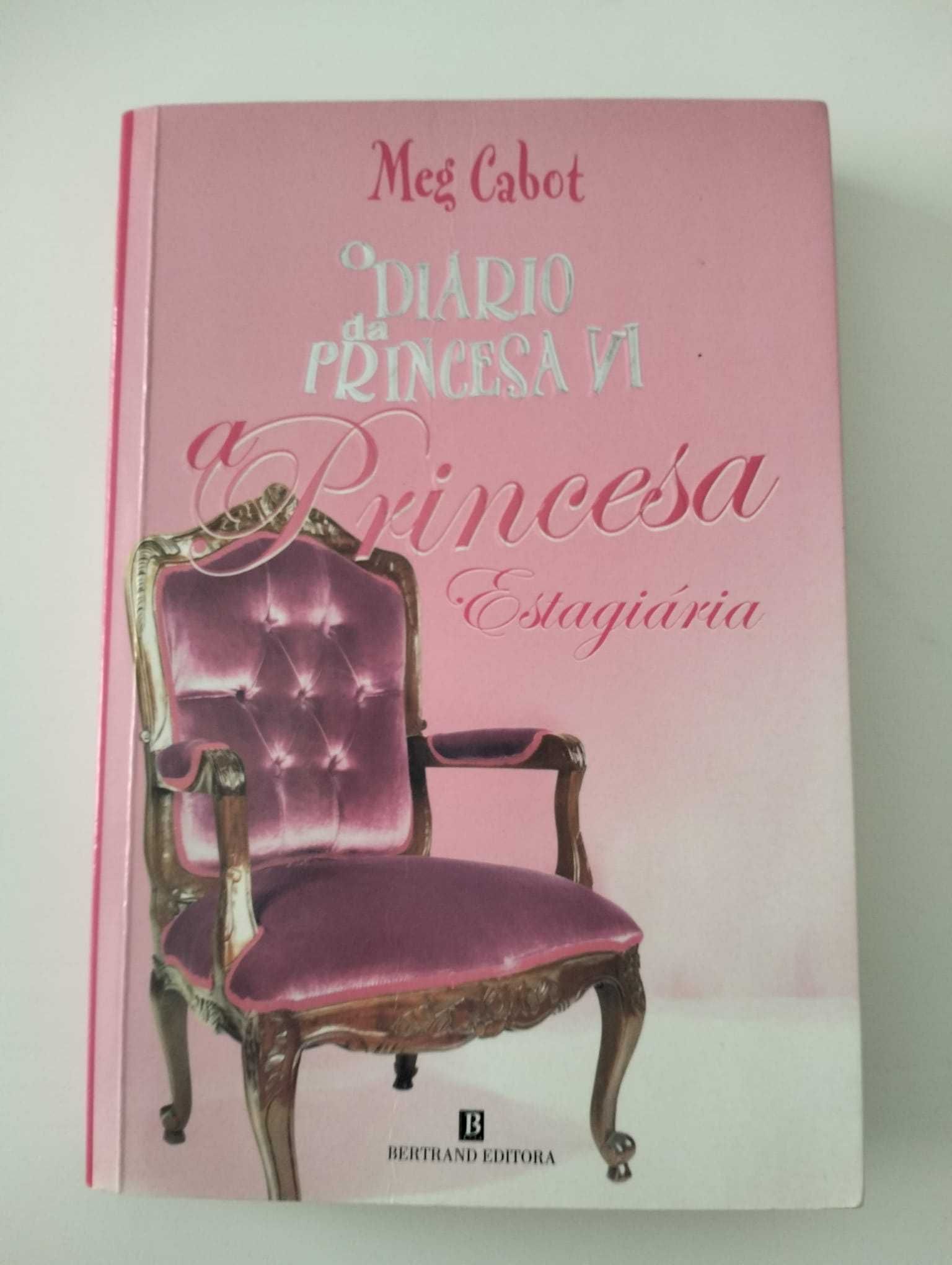 Livro "O Diário da Princesa VI - A Princesa Estagiária" - Meg Cabot