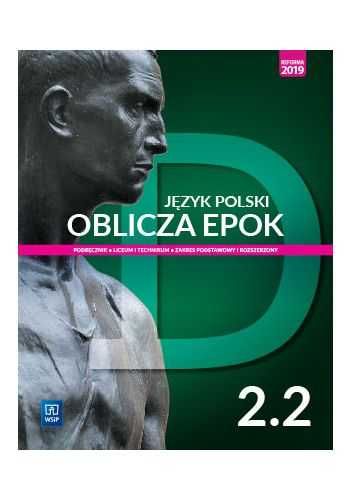 Oblicza epok 2.1 i  2.2 Podręczniki dla liceum i technikum